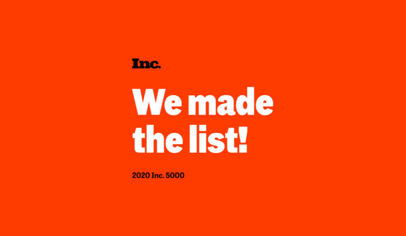 Inc. 5000 announcement graphic stating 'We made the list' from 2020